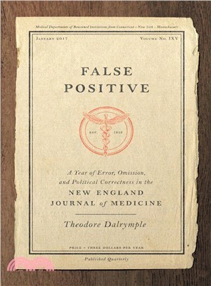 False Positive ― A Year of Error, Omission and Political Correctness in the New England Journal of Medicine