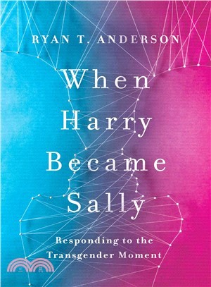 When Harry Became Sally ― Responding to the Transgender Moment