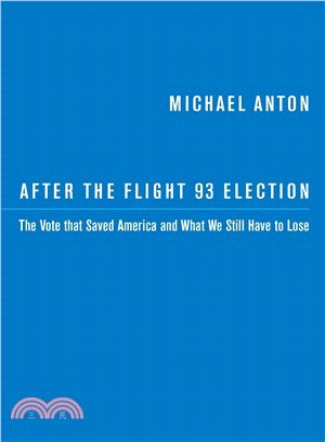 After the Flight 93 Election ― The Vote That Saved America and What We Still Have to Lose