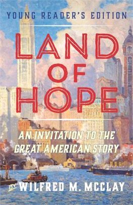 A young reader's edition of Land of hope.an invitation to the great American story /Volume two :