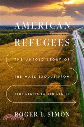 American Refugees: Tales from the Great Blue State Exodus