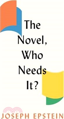 The Novel, Who Needs It?