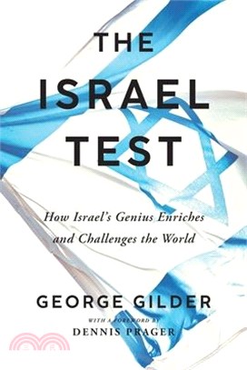 The Isreal Test: Why the World's Most Besieged State Is a Beacon of Freedom and Hope for the World Economy