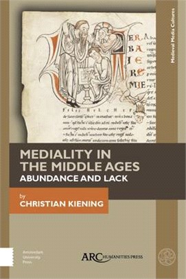 Mediality in the Middle Ages ― Abundance and Lack