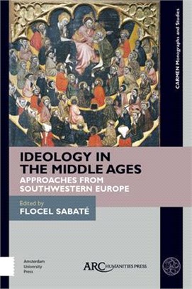 Ideology in the Middle Ages ― Approaches from Southwestern Europe