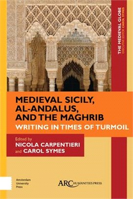 Sicily, Al-andalus, and the Maghrib ― Writing in Times of Turmoil