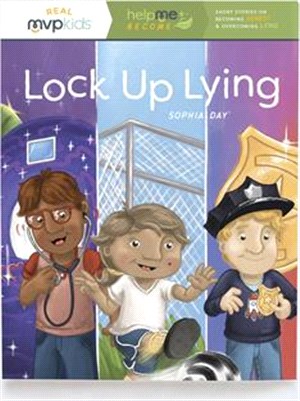 Lock Up Lying ― Short Stories on Becoming Honest & Overcoming Lying