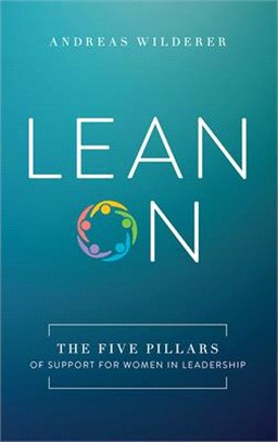 Lean On ― The Five Pillars of Support for Women in Leadership