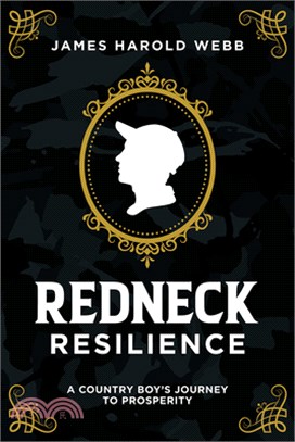 Redneck Resilience: A Country Boy's Journey to Prosperity