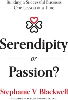 Serendipity or Passion: Building a Successful Business One Lesson at a Time