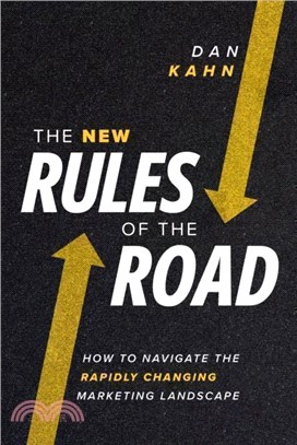 The New Rules of the Road：How to Navigate the Rapidly Changing Marketing Landscape