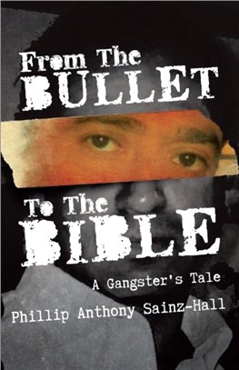 From The Bullet To The Bible：A Gangster's Tale