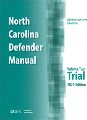 North Carolina Defender Manual: Volume 2, Trial