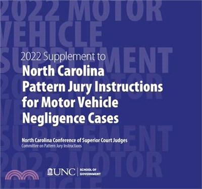 June 2022 Supplement to North Carolina Pattern Jury Instructions for Motor Vehicle Negligence Cases