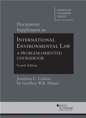 International Environmental Law and World Order：A Problem-Oriented Coursebook, Documentary Supplement