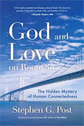 God and Love on Rt. 80 ― The Hidden Mystery of Human Connectedness
