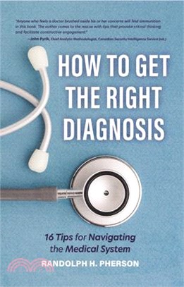 How to Get the Right Diagnosis ― 16 Tips for Navigating the Medical System