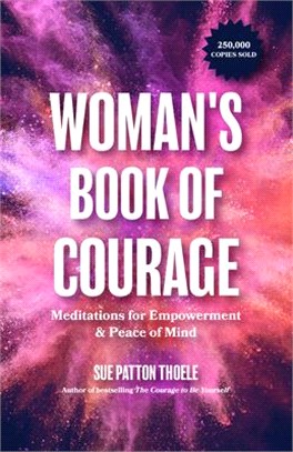 The Woman's Book of Courage ― Meditations for Empowerment & Peace of Mind