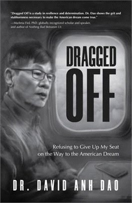 Dragged Off ― Refusing to Give Up My Seat on the Way to the American Dream