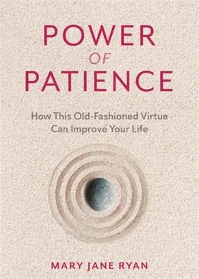 The Power of Patience: How This Old-Fashioned Virtue Can Improve Your Life