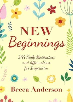 Prayers for New Beginnings: Meditations, Affirmations, and Reflections to Awaken the Mind