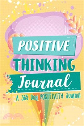 Positive Thinking Journal: A 365 Day Positivity Journal for Kids