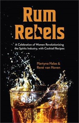 Rum Rebels: A Fearless Women's Guide to Working in the Spirits Industry