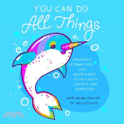 You Can Do All Things: Drawings, Affirmations and Mindfulness to Help with Anxiety and Depression (Gift for Women)