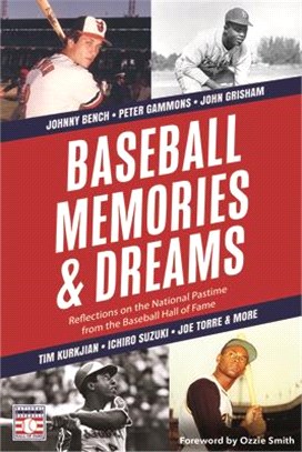 Baseball Memories and Dreams: Reflections on America's Pastime from the Baseball Hall of Fame