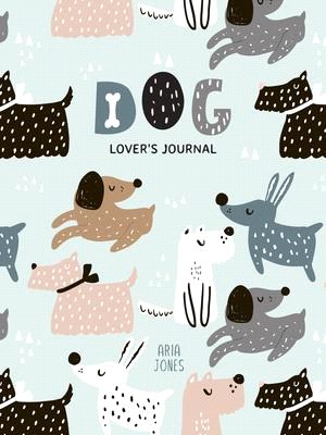Dog Lover's Blank Journal: A Cute Journal of Wet Noses and Diary Notebook Pages