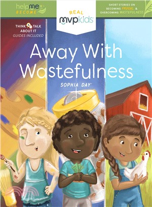 Away With Wastefulness ― Short Stories on Becoming Frugal and Overcoming Wastefulness