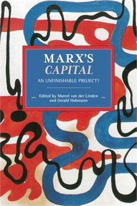 Marx Capital ― An Unfinishable Project?