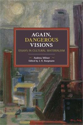 Again, Dangerous Visions ― Essays in Cultural Materalism