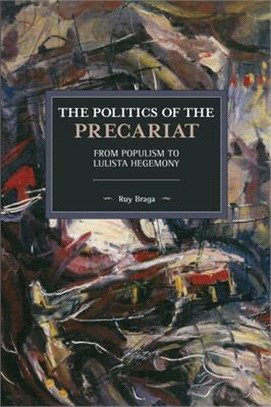 The Politics of the Precariat ― From Populism to Lulista Hegemony
