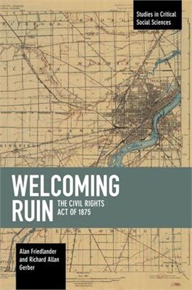 Welcoming Ruin ― The Civil Rights Act of 1875