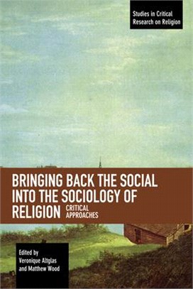 Bringing Back the Social into the Sociology of Religion ― Critical Approaches