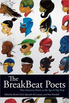The Breakbeat Poets ― New American Poetry in the Age of Hip-hop