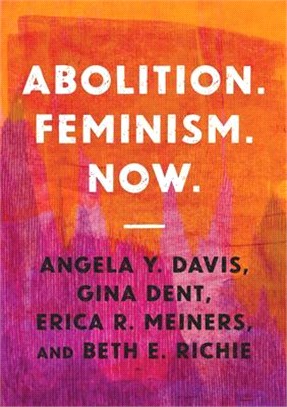 Abolition - Feminism - Now