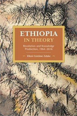 Ethiopia in Theory ― Revolution and Knowledge Production 1964-2016