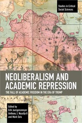 Neoliberalism and Academic Repression ― The Fall of Academic Freedom in the Era of Trump