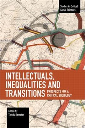 Intellectuals, Inequalities and Transitions ― Prospects for a Critical Sociology