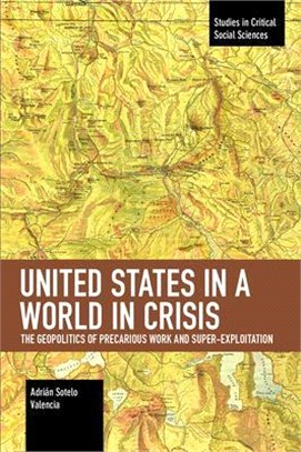 United States in a World in Crisis ― The Geopolitics of Precarious Work and Super-exploitation