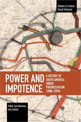 Power and Impotence ― A History of South America Under Progressivism 1998-2016