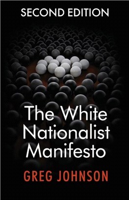 The White Nationalist Manifesto (Second Edition)