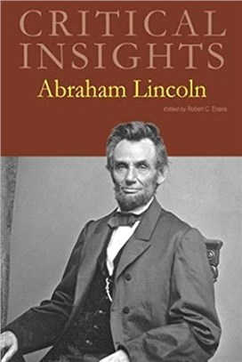 Critical Insights: Abraham Lincoln