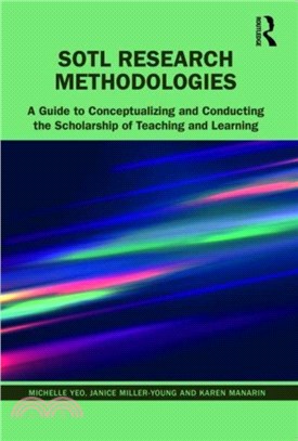 SoTL Research Methodologies：A Guide to Conceptualizing and Conducting the Scholarship of Teaching and Learning