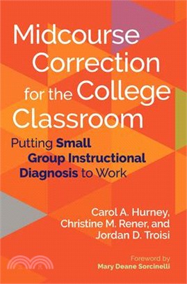 Midcourse Correction for the College Classroom: Putting Small Group Instructional Diagnosis to Work