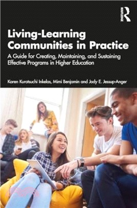 Living-Learning Communities in Practice：A Guide for Creating, Maintaining, and Sustaining Effective Programs in Higher Education