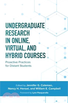 Undergraduate Research in Online, Virtual, and Hybrid Courses: Proactive Practices for Distant Students