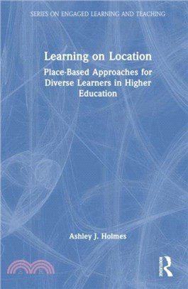 Learning on Location：Place-Based Approaches for Diverse Learners in Higher Education